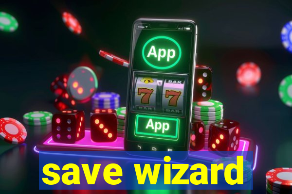 save wizard